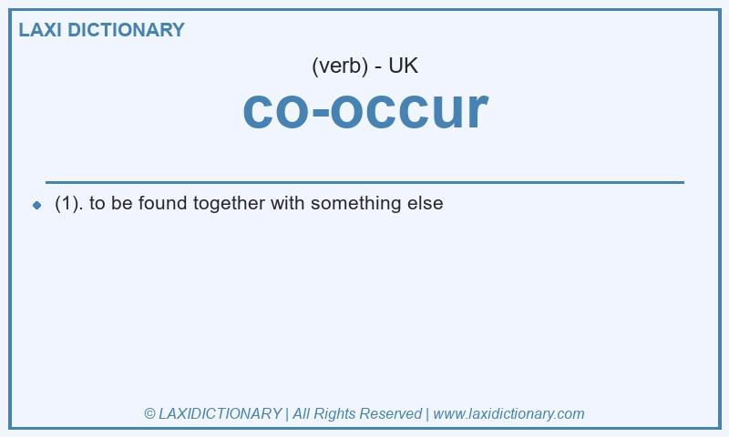 Definition co-occur in British English
