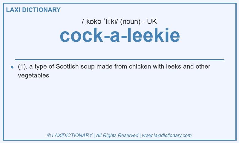 Definition cock-a-leekie in British English