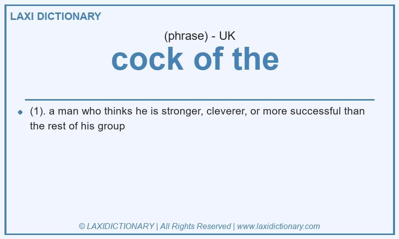 Definition cock of the in British English