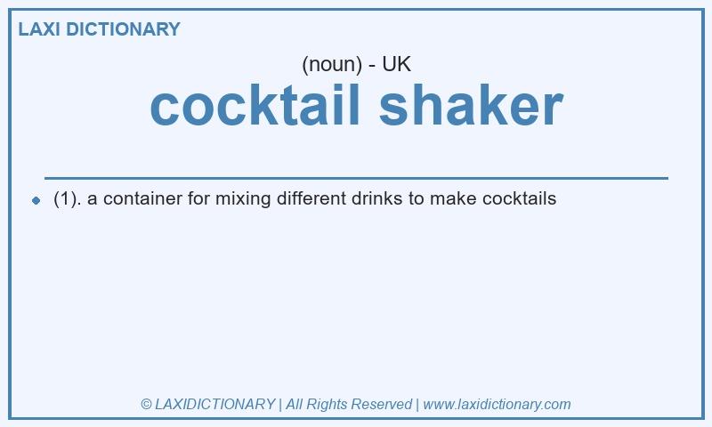 Definition cocktail shaker in British English