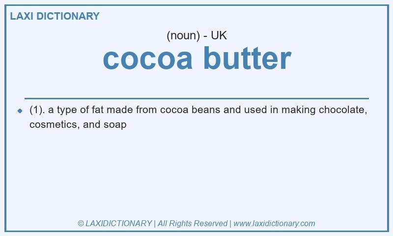 Definition cocoa butter in British English