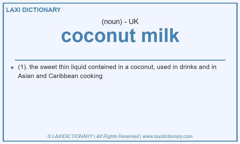 Definition coconut milk in British English