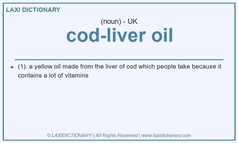 Definition cod-liver oil in British English