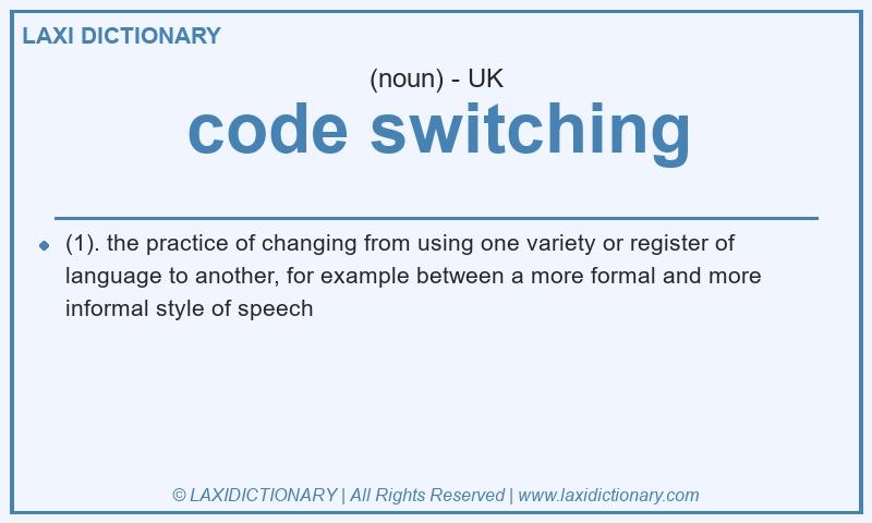 Definition code switching in British English