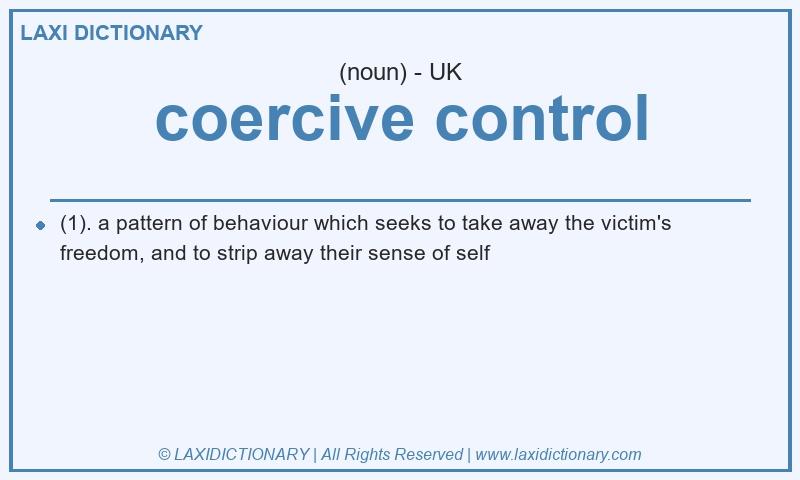 Definition coercive control in British English