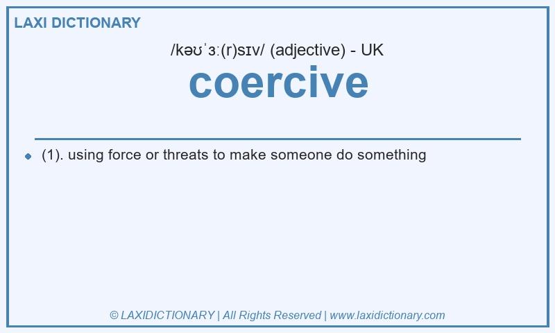 Definition coercive in British English