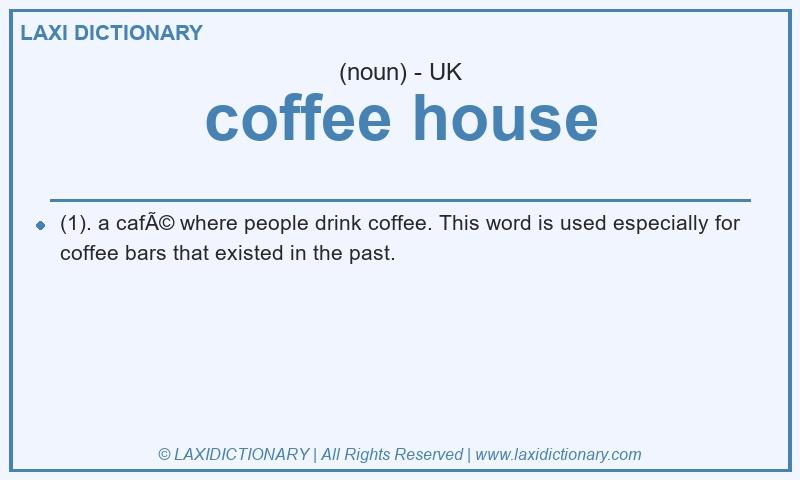 Definition coffee house in British English