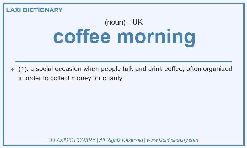 Definition coffee morning in British English