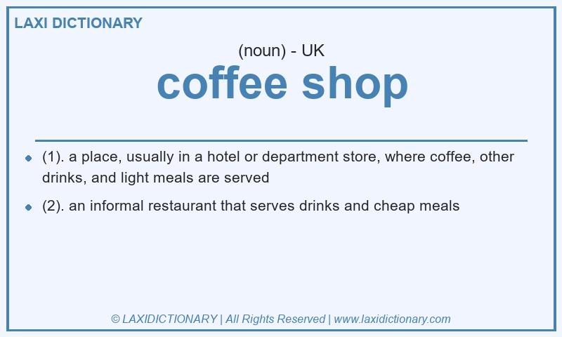 Definition coffee shop in British English