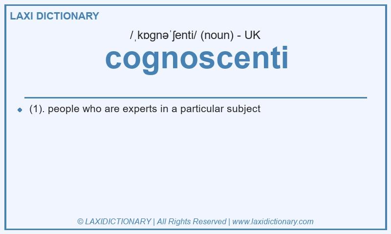 Definition cognoscenti in British English