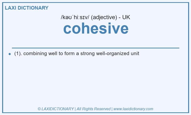 Definition cohesive in British English