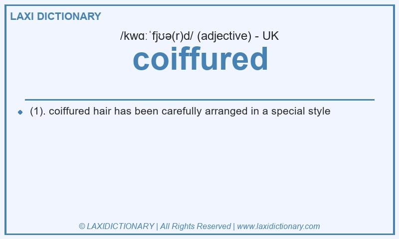 Definition coiffured in British English