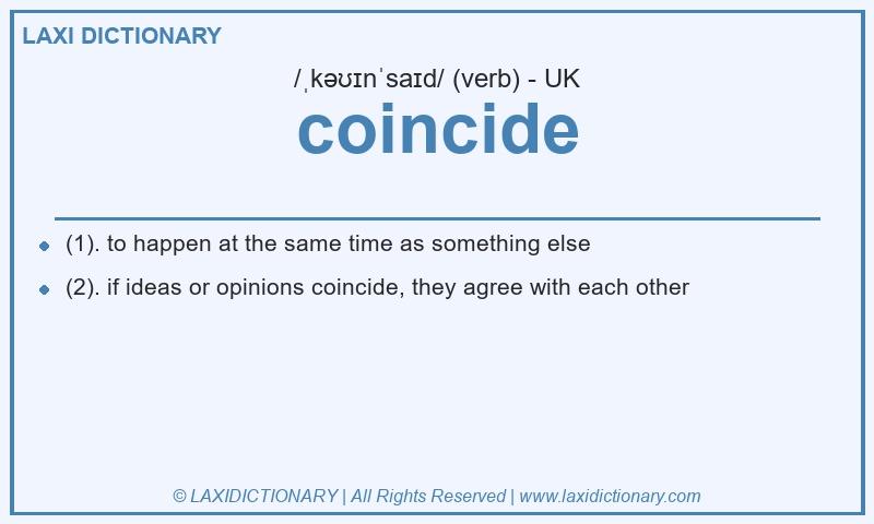 Definition coincide in British English