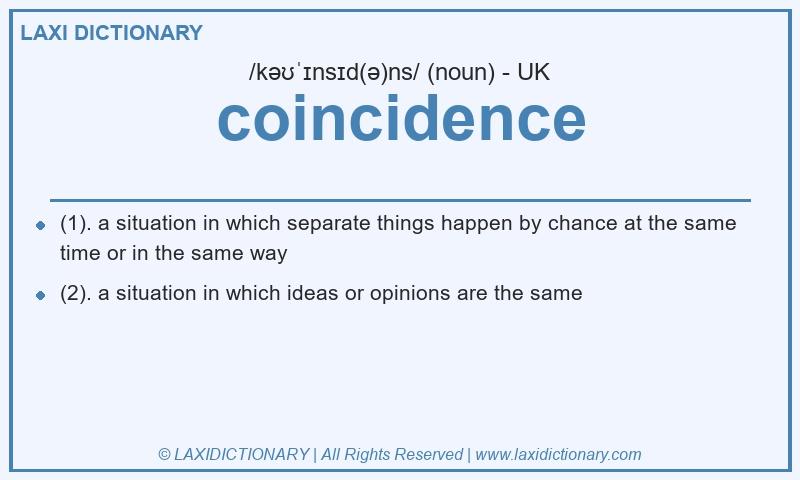 Definition coincidence in British English
