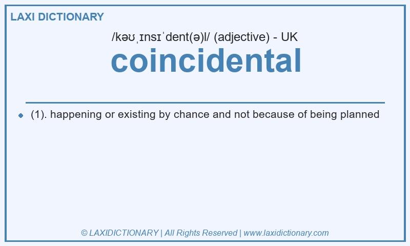 Definition coincidental in British English