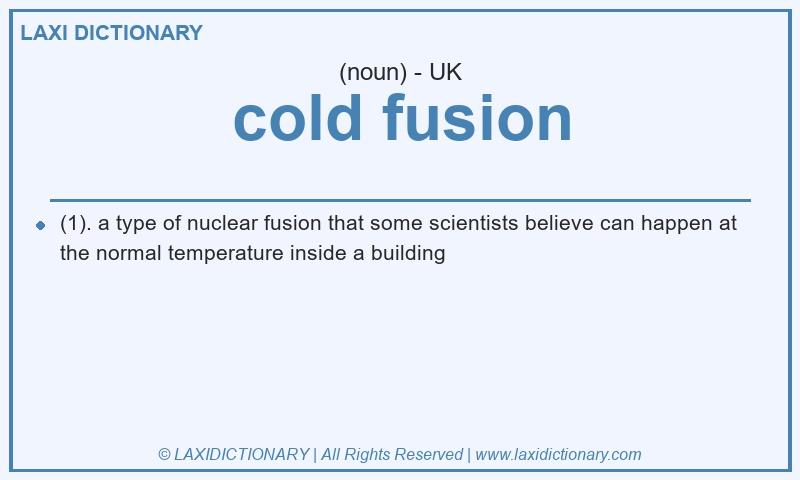 Definition cold fusion in British English