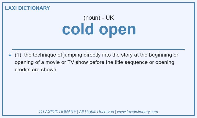 Definition cold open in British English