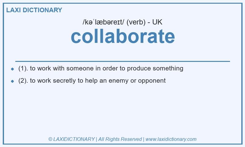 Definition collaborate in British English