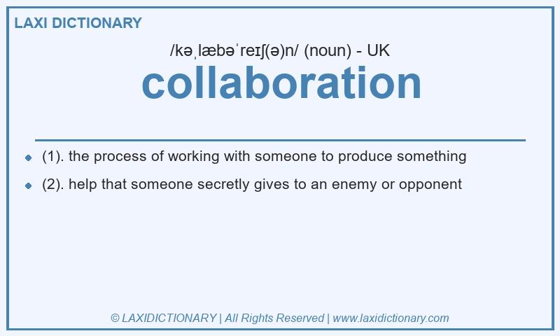 Definition collaboration in British English