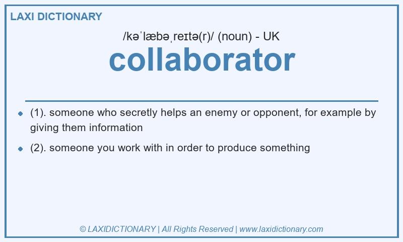Definition collaborator in British English