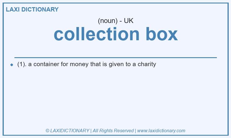 Definition collection box in British English