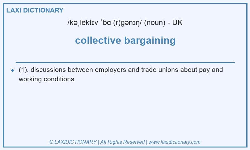 Definition collective bargaining in British English