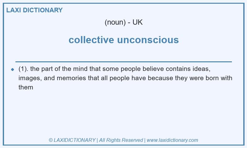 Definition collective unconscious in British English