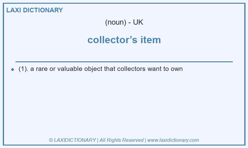 Definition collector’s item in British English