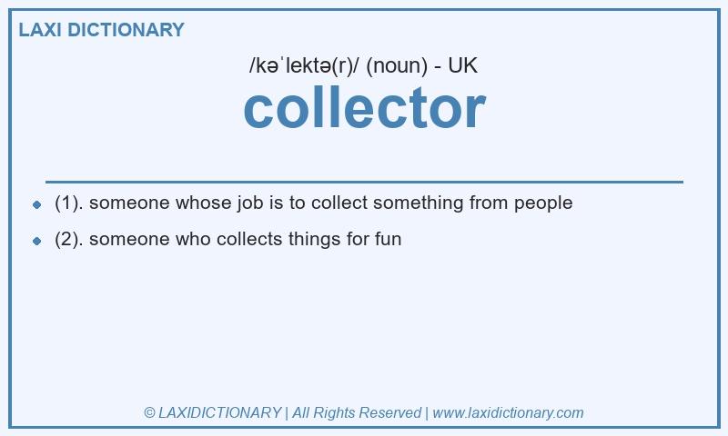 Definition collector in British English