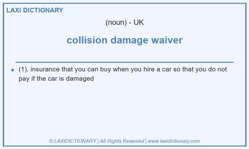 Definition collision damage waiver in British English
