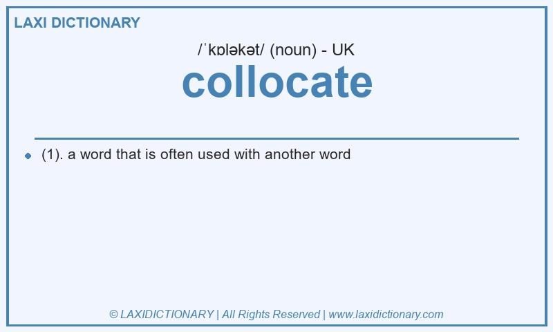 Definition collocate in British English