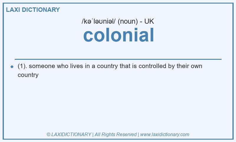 Definition colonial in British English