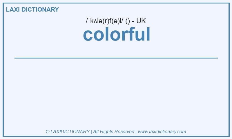 Definition colorful in British English