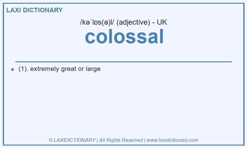 Definition colossal in British English