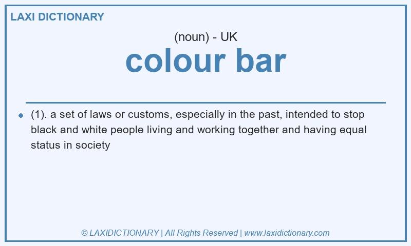 Definition colour bar in British English