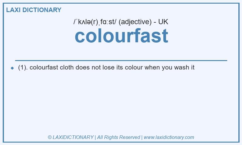 Definition colourfast in British English