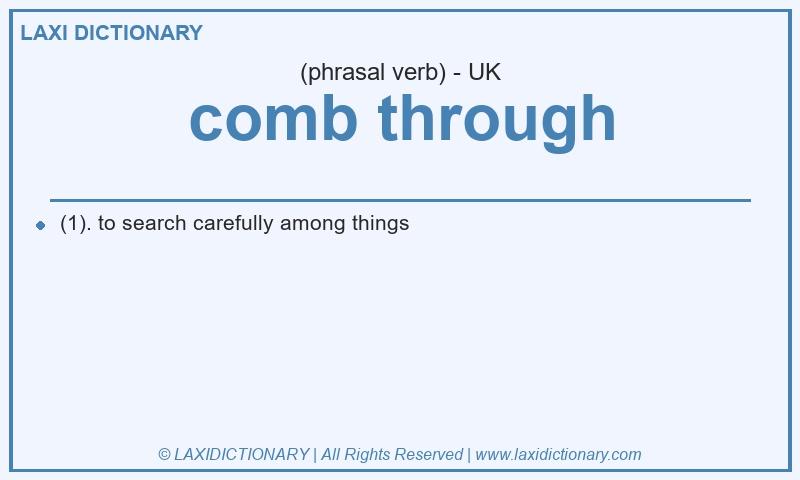 Definition comb through in British English