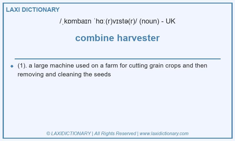 Definition combine harvester in British English