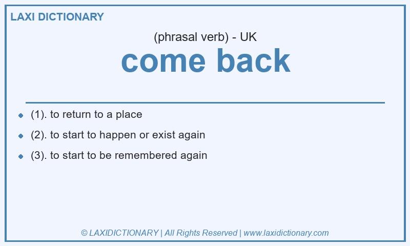 Definition come back in British English