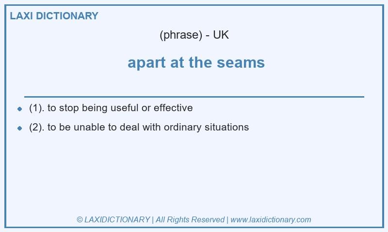 Definition apart at the seams in British English