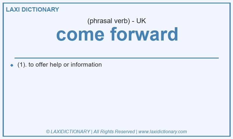Definition come forward in British English