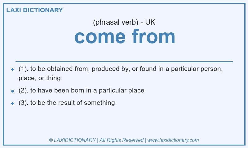 Definition come from in British English