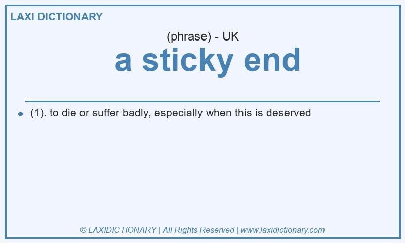 Definition a sticky end in British English