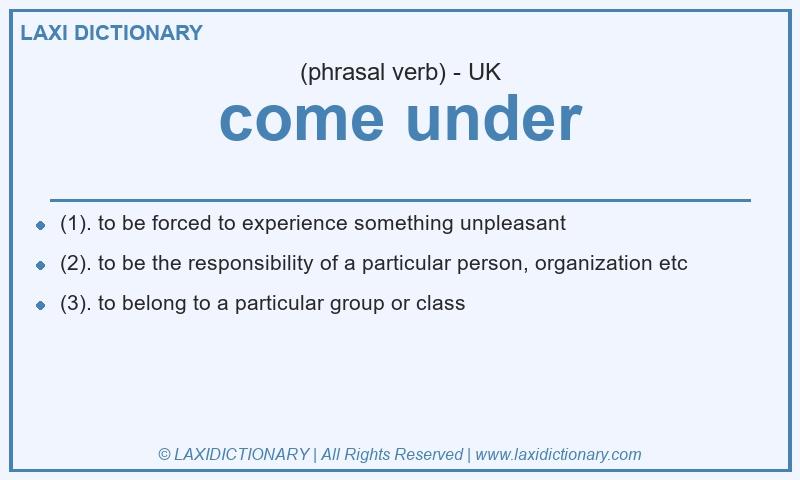 Definition come under in British English