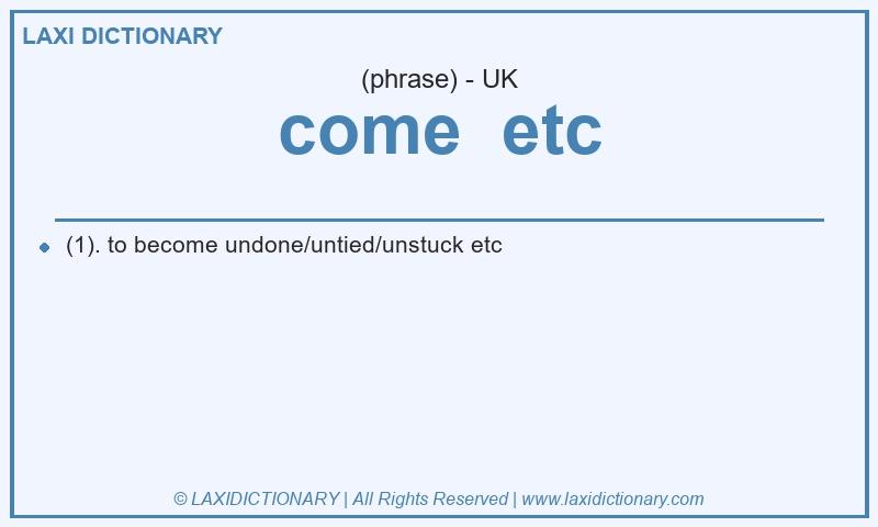 Definition come  etc in British English