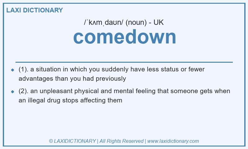 Definition comedown in British English