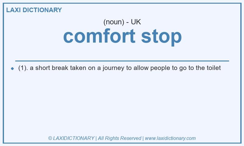 Definition comfort stop in British English