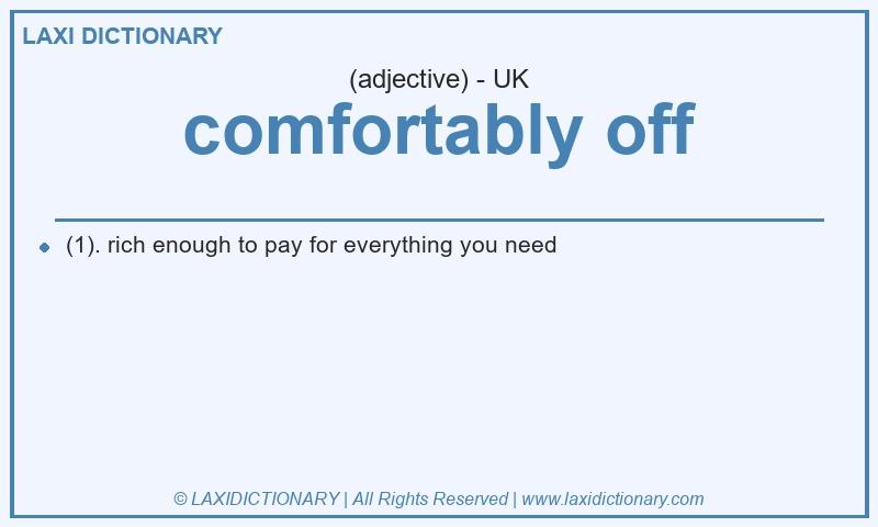 Definition comfortably off in British English