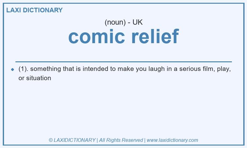 Definition comic relief in British English