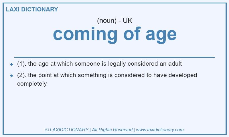 Definition coming of age in British English